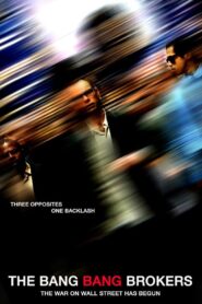 The Bang Bang Brokers 2017 one on netflix