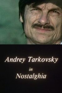 Andrey Tarkovsky in Nostalghia 1984 one on netflix