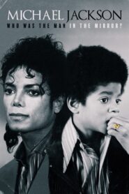 Michael Jackson: Who Was the Man in the Mirror? 2020 one on netflix