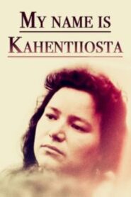 My Name Is Kahentiiosta 1995 one on netflix