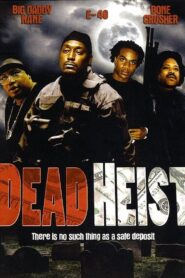 Dead Heist 2007 one on netflix