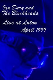 Ian Dury and the Blockheads: Live at Luton 1999 one on netflix