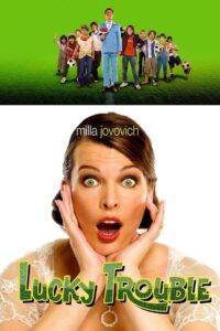 Lucky Trouble 2011 one on netflix