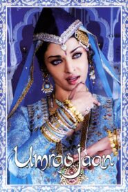 Umrao Jaan 2006 one on netflix