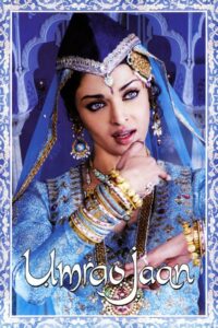 Umrao Jaan 2006 one on netflix