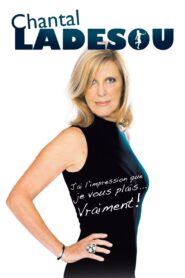 Chantal Ladesou – J’ai l’impression que je vous plais 2013 one on netflix