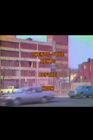 Twenty-Five Cents Before Noon 1987 one on netflix