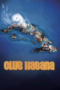 Club Habana 2010 one on netflix