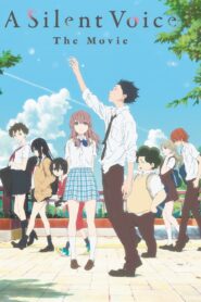 A Silent Voice: The Movie 2016 one on netflix