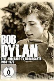 Bob Dylan – TV Live & Rare 1963 – 1975 2004 one on netflix
