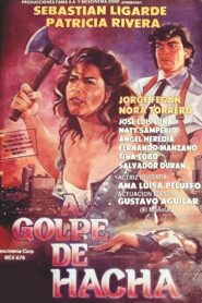 A Golpe de Hacha 1991 one on netflix