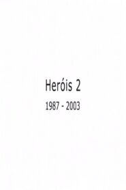 Heróis 2 2003 one on netflix