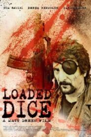 Loaded Dice 2007 one on netflix