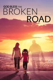 God Bless the Broken Road 2018 one on netflix