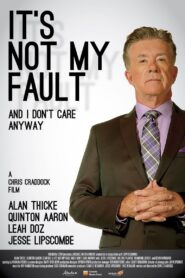 It’s Not My Fault and I Don’t Care Anyway 2017 one on netflix