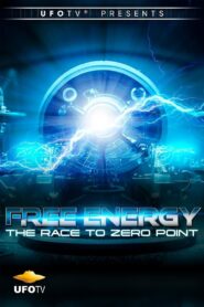 Free Energy – The Race to Zero Point 1997 one on netflix