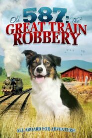 Old No. 587: The Great Train Robbery 2000 one on netflix