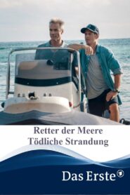 Retter der Meere – Tödliche Strandung 2021 one on netflix