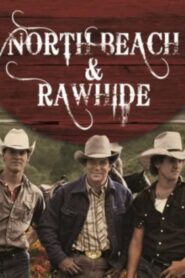 North Beach and Rawhide 1985 one on netflix
