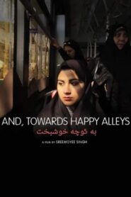 And, Towards Happy Alleys 2023 one on netflix