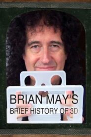 Brian May’s Brief History of 3D 2011 one on netflix