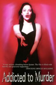 Addicted to Murder 1995 one on netflix