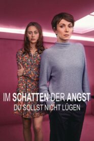 Im Schatten der Angst – Du sollst nicht lügen 2023 one on netflix