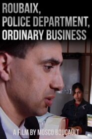 Roubaix, Police Department, Ordinary Business 2008 one on netflix