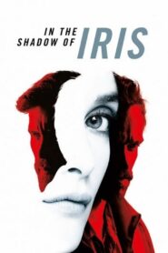 In the Shadow of Iris 2016 one on netflix