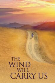 The Wind Will Carry Us 1999 one on netflix
