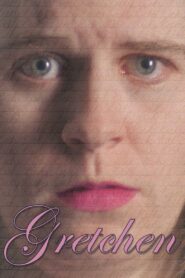 Gretchen 2006 one on netflix