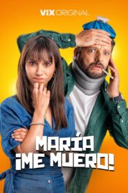 Maria, I’m Dying! 2024 one on netflix