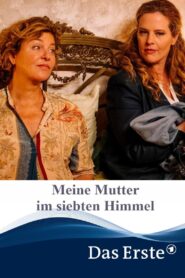 Meine Mutter im siebten Himmel 2021 one on netflix