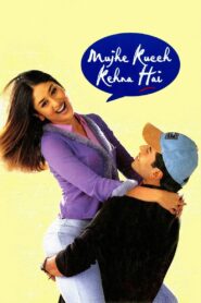 Mujhe Kucch Kehna Hai 2001 one on netflix