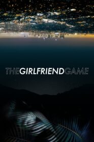 The Girlfriend Game 2015 one on netflix