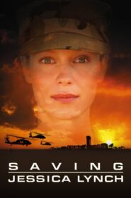Saving Jessica Lynch 2003 one on netflix