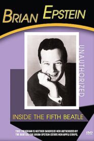 Brian Epstein: Inside the Fifth Beatle 2004 one on netflix