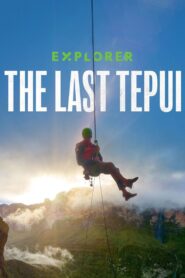 Explorer: The Last Tepui 2022 one on netflix