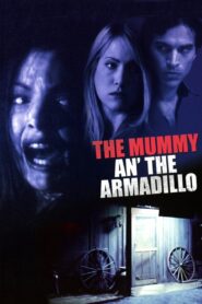 Mummy an’ the Armadillo 2004 one on netflix
