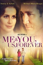 Me & You, Us, Forever 2008 one on netflix