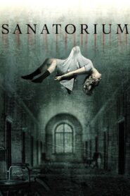 Sanatorium 2013 one on netflix