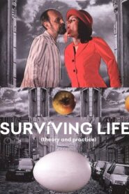 Surviving Life (Theory and Practice) 2010 one on netflix