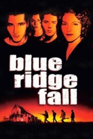 Blue Ridge Fall 1999 one on netflix