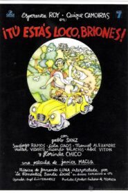 Tú estás loco Briones 1981 one on netflix