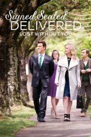 Signed, Sealed, Delivered: Lost Without You 2016 one on netflix