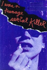 I Was a Teenage Serial Killer 1993 one on netflix