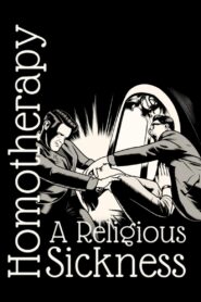 Homotherapy: A Religious Sickness 2019 one on netflix