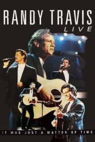Randy Travis: Live: It Was Just a Matter of Time 2001 one on netflix