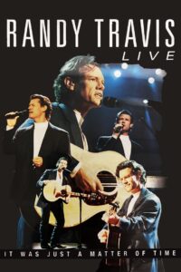 Randy Travis: Live: It Was Just a Matter of Time 2001 one on netflix