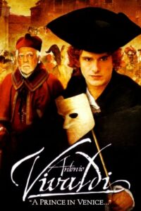 Antonio Vivaldi – A Prince in Venice 2007 one on netflix